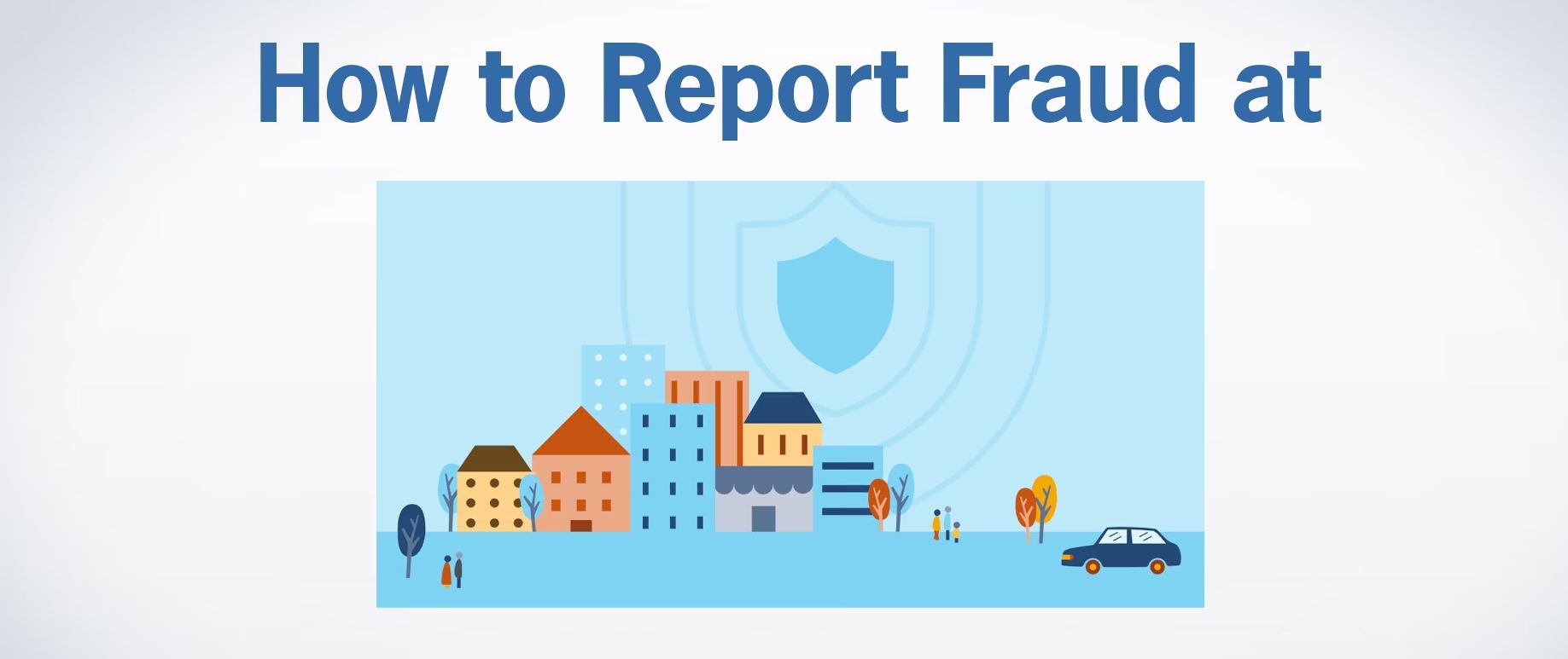 How to Report Fraud